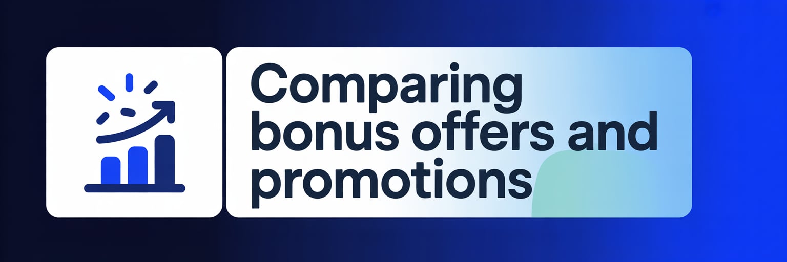 Comparing Bonus Offers and Promotions